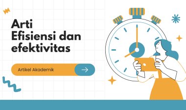 Arti Efisiensi dan efektivitas