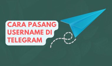 Cara Mudah Pasang Username di Telegram untuk Privasi dan Profil Profesional